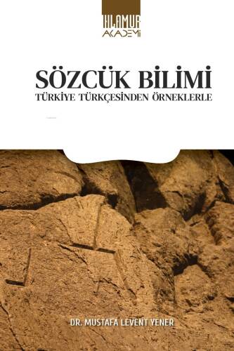 Sözcük Bilimi;Türkiye Türkçesinden Örneklerle - 1