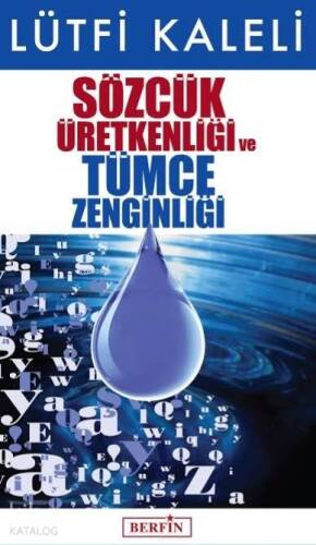 Sözcük Üretkenliği ve Tümce Zenginliği - 1