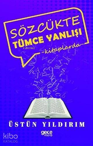 Sözcükte Tümce Yanlışı; Kitaplarda - 1