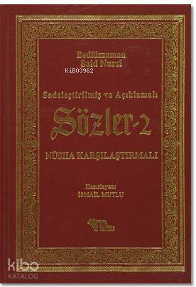 Sözler 2; Sadeleştirilmiş ve Açıklamalı - Nüsha Karşılaştırmalı - 1