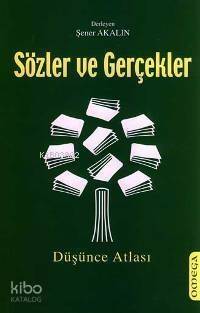 Sözler ve Gerçekler; Düşünce Atlası - 1