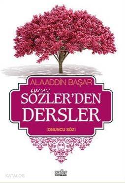 Sözler'den Dersler-2; Onuncu Söz - 1