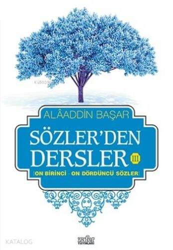 Sözler'den Dersler - III; On Birinci - On Dördüncü Sözler - 1