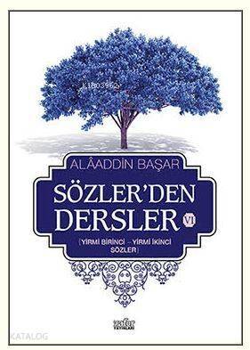 Sözler'den Dersler - VI (Yirmi Birinci - Yirmi İkinci Sözler) - 1