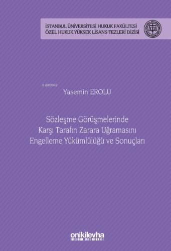 Sözleşme Görüşmelerinde Karşı Tarafın Zarara Uğramasını Engelleme Yükümlülüğü ve Sonuçları - 1