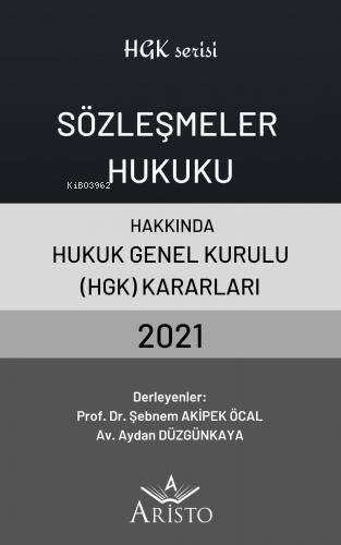 Sözleşmeler Hukuku Hakkında Hukuk Genel Kurulu Kararları 2021 - 1