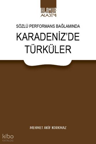 Sözlü Performans Bağlamında Karadeniz'de Türküler - 1