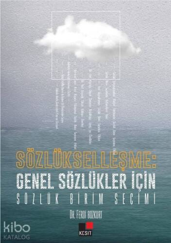 Sözlükleşme: Genel Sözlükler İçin Sözlük Birim Seçimi - 1