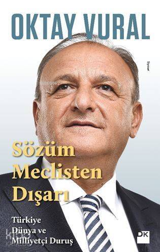 Sözüm Meclisten Dışarı; Türkiye Dünya ve Milliyetçi Duruş - 1