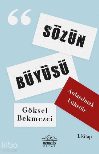 Sözün Büyüsü; Anlaşılmak Lükstür - 1