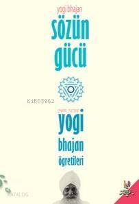 Sözün Gücü; Yogi Bhajan Öğretileri - 1