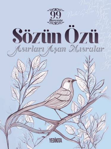 Sözün Özü;Asırları Aşan Mısralar - 1