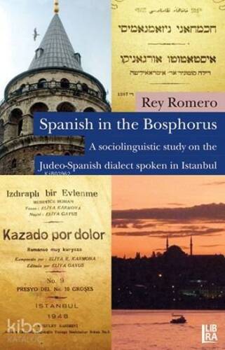 Spanish in the Bosphorus; A Sociolinguistic Study on the Judeo-Spanish Dialect Spoken in Istanbul - 1