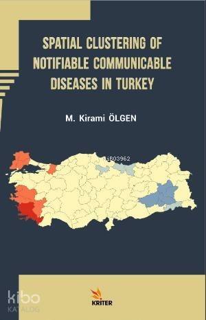 Spatial Clustering of Notifiable Communicable Diseases in Turkey - 1