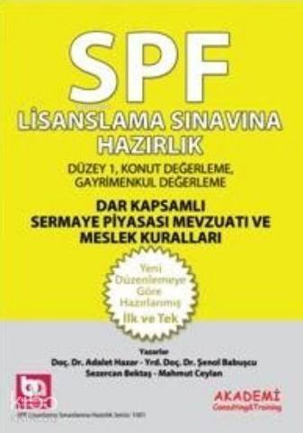 SPF Lisanslama Sınavlarına Hazırlık (Düzey 1); Dar Kapsamlı Sermaye Piyasası Mevzuatı ve Meslek Kuralları - 1