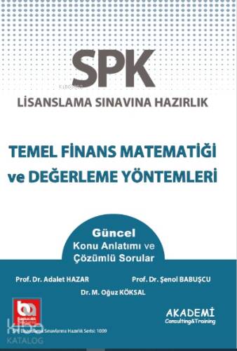 SPF Lisanslama Sınavlarına Hazırlık Düzey 3; Temel Finans Matematiği ve Değerlendirme Yöntemleri - 1