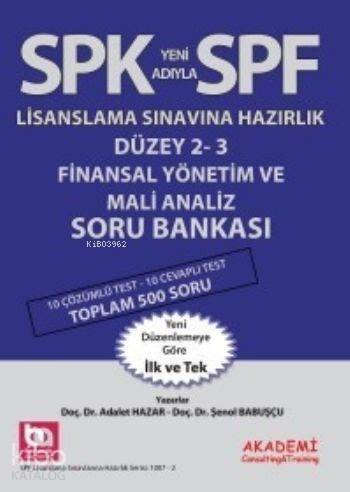 SPF Lisaslama Sınavlarına Hazırlık Düzey 2-3; Finansal Yönetim ve Mali Analiz Soru Bankası - 1