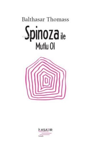 Spinoza ile Mutlu Ol - 1