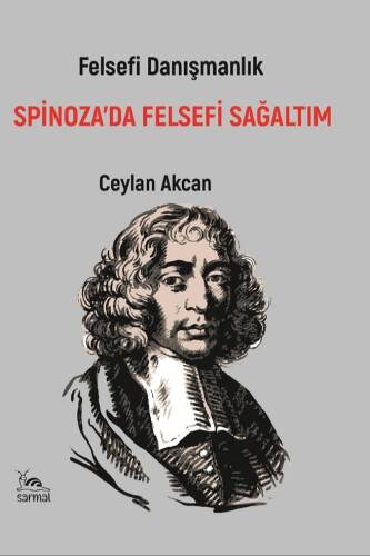 Spinoza’da Felsefi Sağaltım - 1