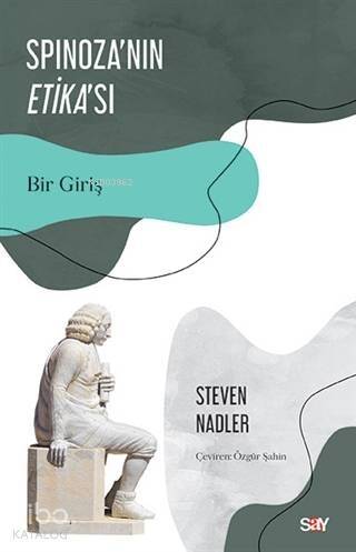 Spinoza'nın Etika'sı; Bir Giriş - 1