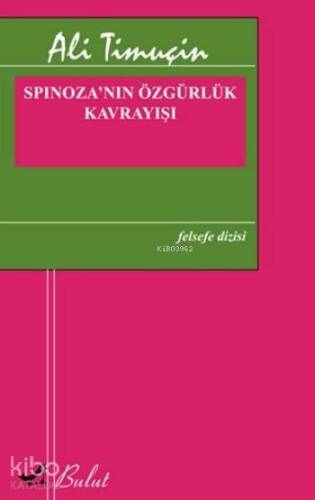 Spinoza'nın Özgürlük Kavrayışı - 1