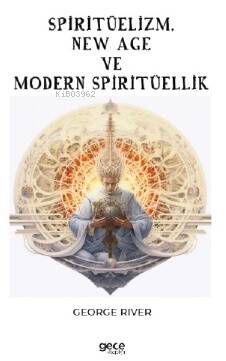 Spiritüelizm, New Age ve Modern Spiritüellik - 1