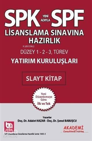 SPK Yeni Adıyla SPF Lisanslama Sınavına Hazırlık Yatırım Kuruluşları; Düzey 1-2-3 Türev - 1