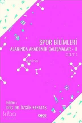 Spor Bilimleri Alanında Akademik Çalışmalar – II Cilt 1 - 1