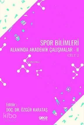 Spor Bilimleri Alanında Akademik Çalışmalar – II Cilt 2 - 1