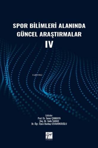 Spor Bilimleri Alanında Güncel Araştırmalar IV - 1