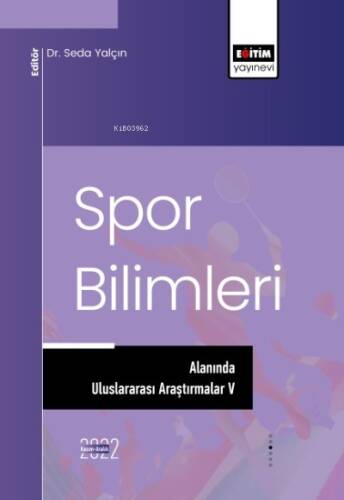 Spor Bilimleri Alanında Uluslararası Araştırmalar V - 1