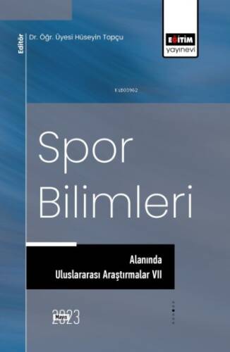 Spor Bilimleri Alanında Uluslararası Araştırmalar VII - 1