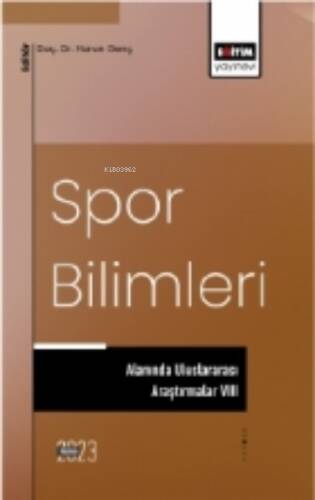 Spor Bilimleri Alanında Uluslararası Araştırmalar VIII - 1