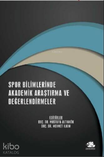 Spor Bilimlerinde Akademik Araştırma ve Değerlendirmeler / Aralık 2021 - 1