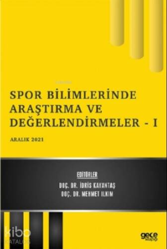 Spor Bilimlerinde Araştırma ve Değerlendirmeler - I - Aralık 2021 - 1