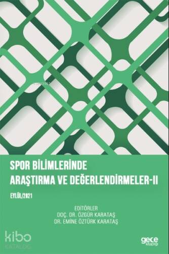 Spor Bilimlerinde Araştırma ve Değerlendirmeler- II Eylül 2021 - 1