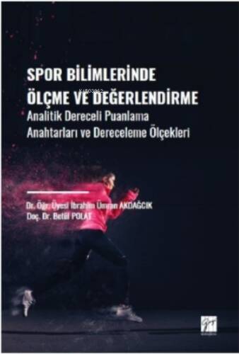 Spor Bilimlerinde Ölçme ve Değerlendirme;Analitik Dereceli Puanlama Anahtarları ve Dereceleme Ölçekleri - 1