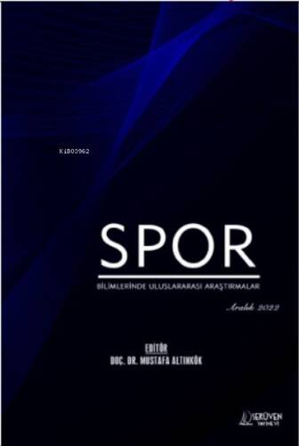 Spor Bilimlerinde Uluslararası Araştırmalar / Aralık 2022 - 1