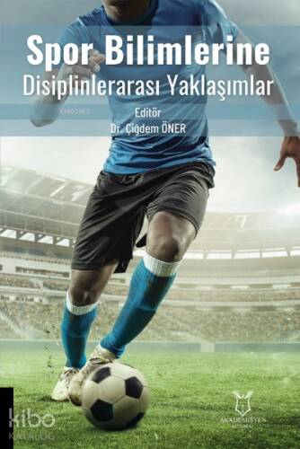 Spor Bilimlerine Disiplinlerarası Yaklaşımlar - 1