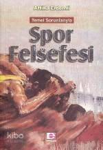 Spor Felsefesi; Temel Sorunlarıyla - 1