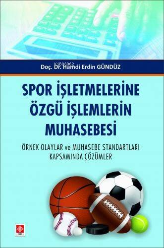 Spor İşletmelerine Özgü İşlemlerin Muhasebesi Hamdi Erdin Gündüz - 1