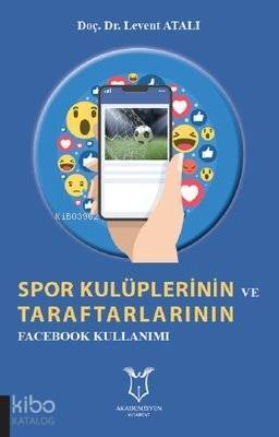 Spor Kulüplerinin ve Taraftarlarının Facebook Kullanımı - 1