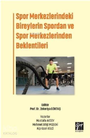 Spor Merkezlerindeki Bireylerin Spordan ve Spor Merkezlerinden Beklentileri - 1