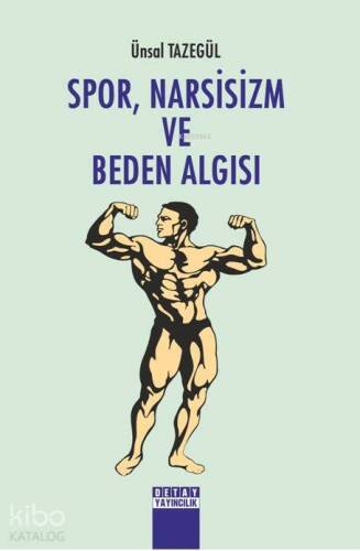 Spor, Narsisizm Ve Beden Algisi - 1