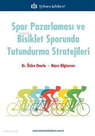 Spor Pazarlaması ve Bisiklet Sporunda Tutundurma Stratejileri - 1