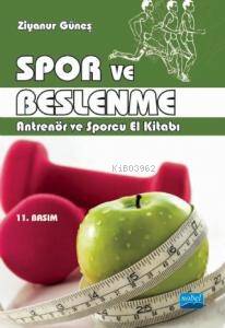 Spor ve Beslenme; Antrenör ve Sporcu El Kitabı - 1