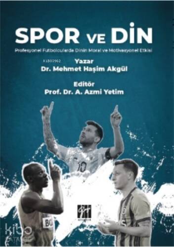 Spor ve Din Profesyonel Futbolcularda Dinin Moral ve Motivasyonel Etkisi - 1