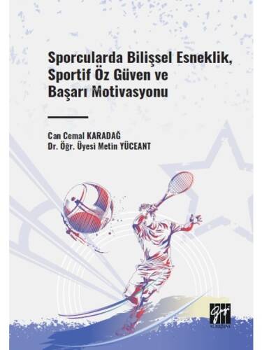 Sporcularda Bilişsel Esneklik, Sportif Öz Güven ve Başarı Motivasyonu - 1