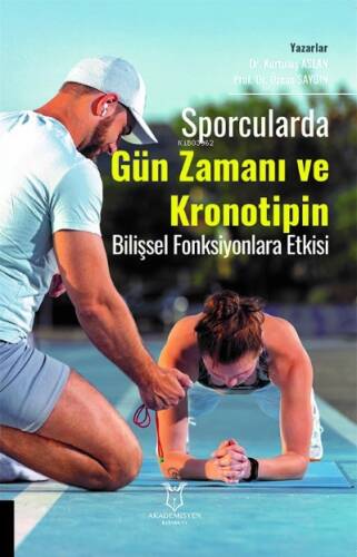 Sporcularda Gün Zamanı ve Kronotipin Bilişsel Fonksiyonlara Etkisi - 1