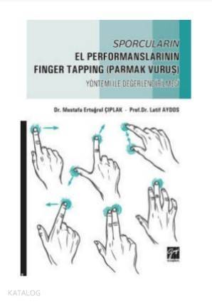 Sporcuların El Performanslarının Finger Tapping (Parmak Vuruş) Yöntemi ile Değerlendirilmesi - 1